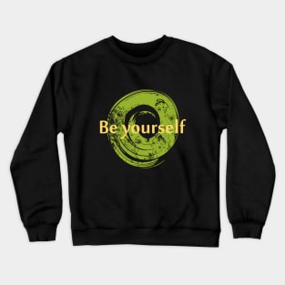 Be Yourself Crewneck Sweatshirt